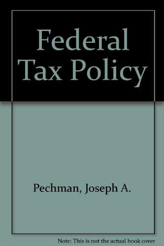 Stock image for Federal Tax Policy, 3rd edition (Studies of Government Finance, Second Series) for sale by BookDepart