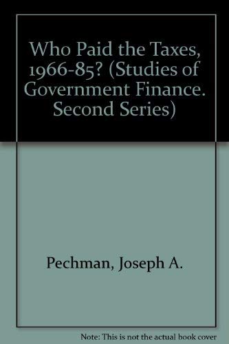 9780815769989: Who Paid the Taxes, 1966-85 (Studies of Government Finance. Second Series)