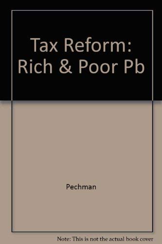 Stock image for Tax Reform: The Rich and the Poor for sale by mountain