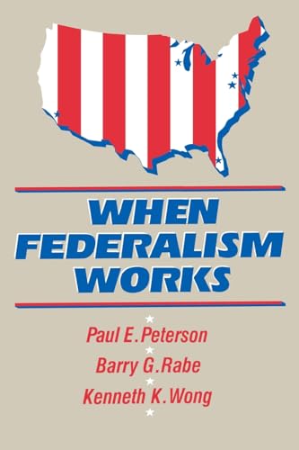 Stock image for When Federalism Works for sale by Better World Books