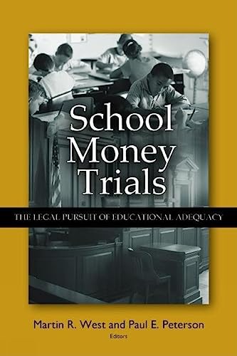 Stock image for School Money Trials : The Legal Pursuit of Educational Adequacy for sale by Better World Books: West