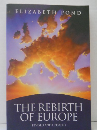 Beispielbild fr The Rebirth of Europe: Revised Edition zum Verkauf von WorldofBooks