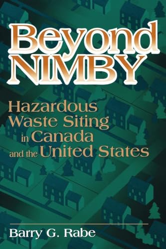 Beyond NIMBY : hazardous waste siting in Canada and the United States