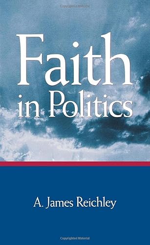 Beispielbild fr Faith in Politics zum Verkauf von ThriftBooks-Dallas