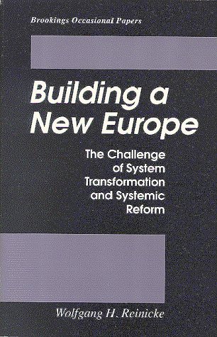 Beispielbild fr Building a New Europe: The Challenge of System Transformation and Systematic Reform (Brookings Occasional Papers) zum Verkauf von Wonder Book