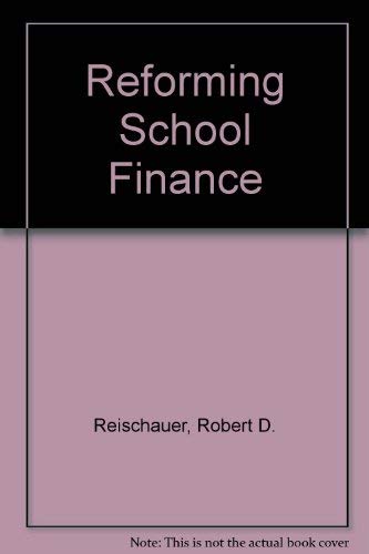 Stock image for Reforming school finance (Studies in social economics) for sale by Wonder Book