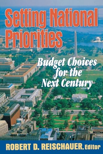 Stock image for Setting National Priorities : Budget Choices for the Next Century for sale by Better World Books