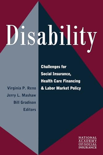 Beispielbild fr Disability: Challenges for Social Insurance, Health Care Financing, and Labor Market Policy (Conference of the National Academy of Social Insurance) zum Verkauf von Wonder Book