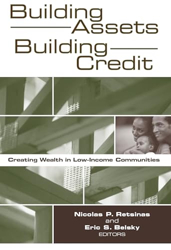 Stock image for Building Assets, Building Credit : Creating Wealth in Low-Income Communities for sale by Better World Books