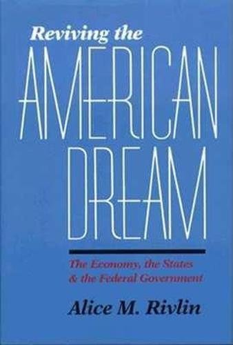 Imagen de archivo de Reviving the American Dream: The Economy, the States, and the Federal Government a la venta por 2Vbooks