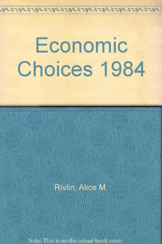 Beispielbild fr Economic Choices 1984 zum Verkauf von Better World Books