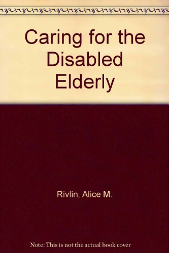 Beispielbild fr Caring for the Disabled Elderly: Who Will Pay? zum Verkauf von GloryBe Books & Ephemera, LLC