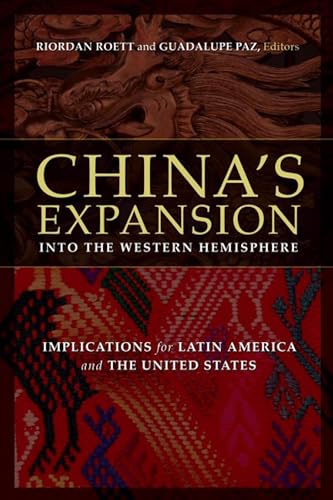 Stock image for China's Expansion into the Western Hemisphere: Implications for Latin America and the United States for sale by Wonder Book