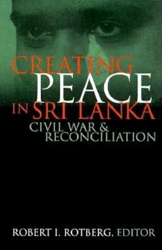 9780815775782: Creating Peace in Sri Lanka: Civil War and Reconciliation