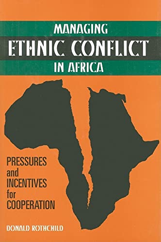 9780815775942: Managing Ethnic Conflict in Africa: Pressures and Incentives for Cooperation