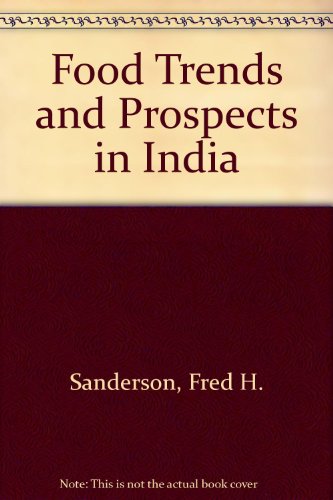 Beispielbild fr Food trends and prospects in India zum Verkauf von Wonder Book