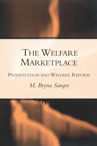 Stock image for The Welfare Marketplace: Privatization and Welfare Reform (Center for Public Service Report) for sale by Wonder Book