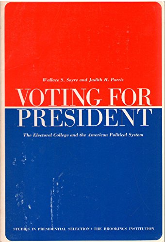 Stock image for Voting for President : The Electoral College and the American Political System for sale by Better World Books