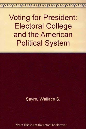 Imagen de archivo de Voting for President;: The electoral college and the American political system (Studies in presidential selection) a la venta por ThriftBooks-Dallas