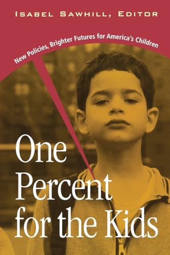 Beispielbild fr One Percent for the Kids: New Policies, Brighter Futures for America's Children zum Verkauf von HPB Inc.