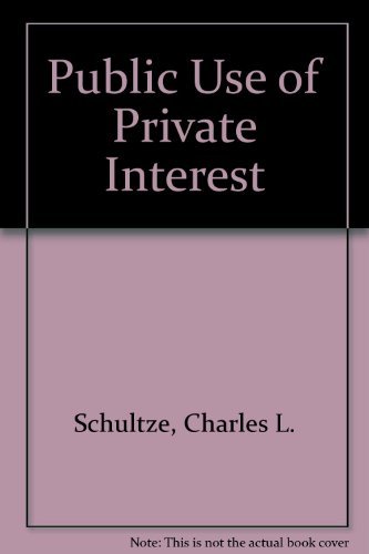 9780815777625: Public Use of Private Interest