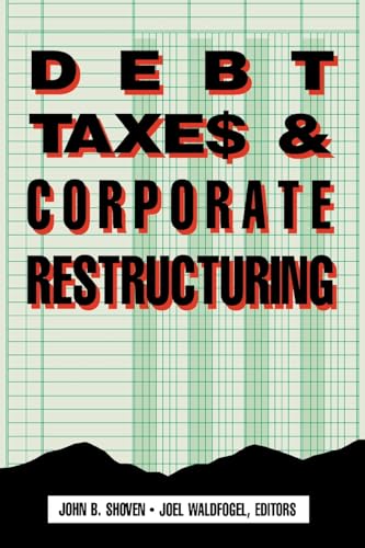 Imagen de archivo de Debt, Taxes and Corporate Restructuring a la venta por Better World Books