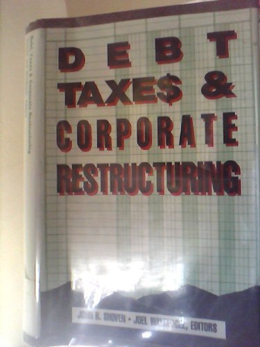 Imagen de archivo de Debt, Taxes and Corporate Restructuring a la venta por Alexander's Books