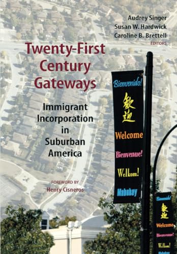 Beispielbild fr Twenty-First Century Gateways : Immigrant Incorporation in Suburban America zum Verkauf von Better World Books