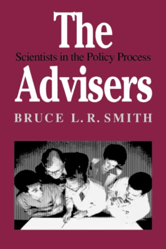 9780815779896: The Advisers: Scientists in the Policy Process
