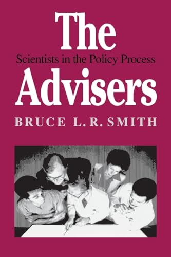 Stock image for The Advisers : Scientists in the Policy Process for sale by Better World Books