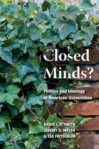 Beispielbild fr Closed Minds?: Politics and Ideology in American Universities zum Verkauf von Wonder Book