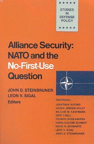 Stock image for Alliance Security : NATO and the No-First-Use Question for sale by Better World Books