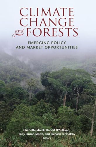 Imagen de archivo de Climate Change and Forests: Emerging Policy and Market Opportunities a la venta por Books From California