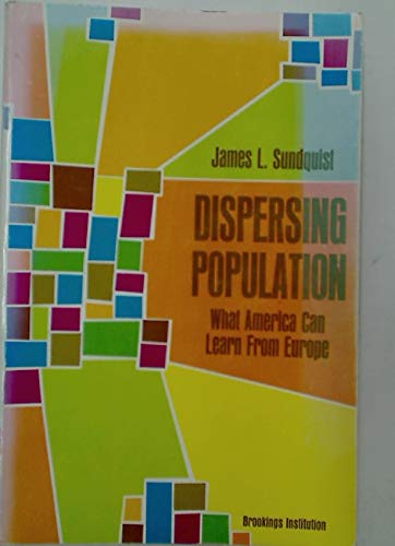 Stock image for Dispersing Population : What America Can Learn from Europe for sale by Better World Books