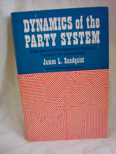 Stock image for Dynamics of the Party System; Alignment and Realignment of Political Parties in the United States for sale by Wonder Book