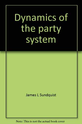 Stock image for Dynamics of the Party System : Alignment and Realignment of Political Parties in the United States for sale by Better World Books