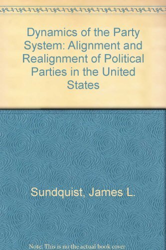 Beispielbild fr Dynamics of the Party System: Alignment and Realignment of Political Parties in the United States zum Verkauf von Books of the Smoky Mountains