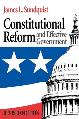 Stock image for Constitutional Reform and Effective Government (Institutional Studies) for sale by Wonder Book