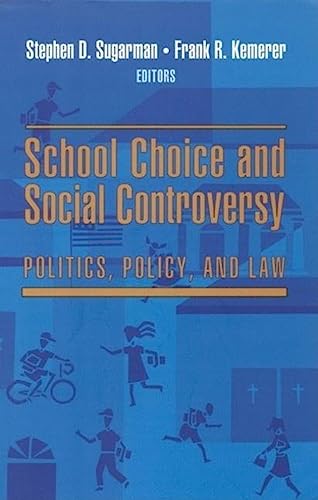 Imagen de archivo de School Choice and Social Controversy : Politics, Policy, and Law a la venta por Better World Books: West