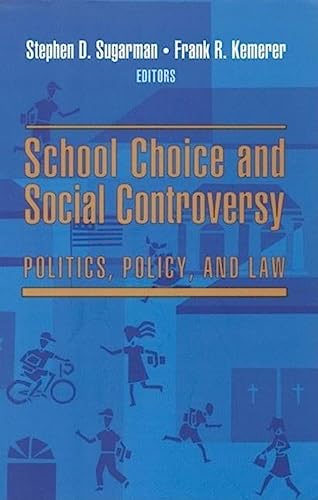 Stock image for School Choice and Social Controversy : Politics, Policy, and Law for sale by Better World Books: West