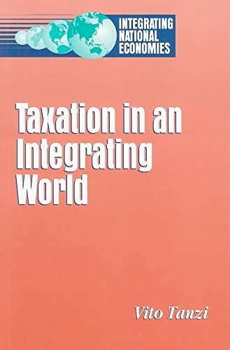 Beispielbild fr Taxation in an Integrating World (Integrating National Economies) zum Verkauf von AwesomeBooks