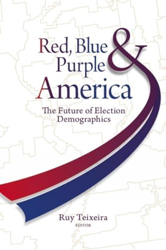 Stock image for Red, Blue, & Purple America: The Future of Election Demographics for sale by BookHolders