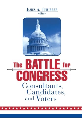 Imagen de archivo de The Battle for Congress : Consultants, Candidates, and Voters a la venta por Better World Books: West