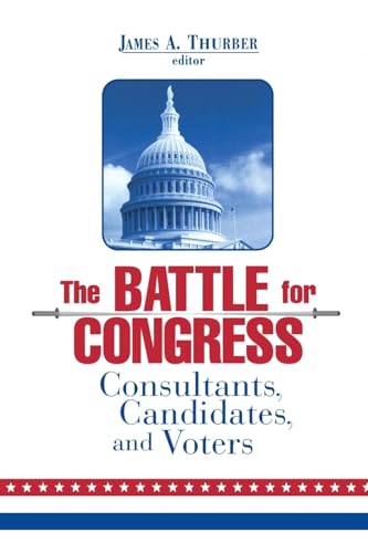 9780815784630: The Battle for Congress: Consultants, Candidates, and Voters