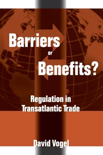 Beispielbild fr Barriers or Benefits?: Regulation in Transatlantic Trade zum Verkauf von WorldofBooks