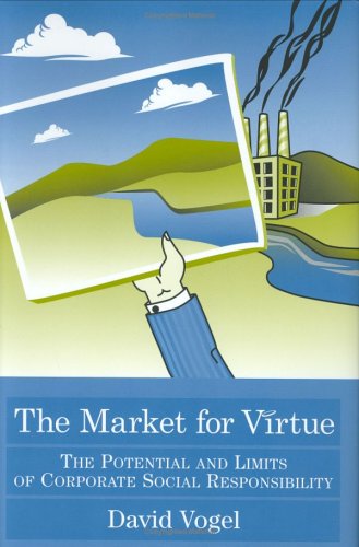 Beispielbild fr The Market for Virtue : The Potential and Limits of Corporate Social Responsibility zum Verkauf von Better World Books