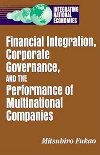 Financial Integration, Corporate Governance, and the Performance of Multinational Companies (9780815791430) by Fukao, Mitsuhiro