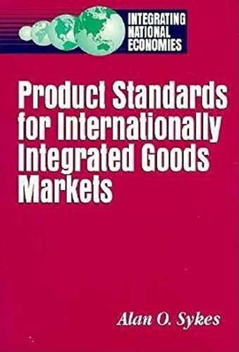 Product Standards for Internationally Integrated Goods Markets (9780815791744) by [???]