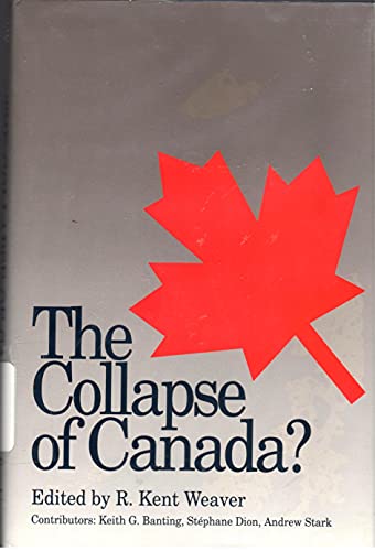 Stock image for The Collapse of Canada? for sale by Better World Books: West