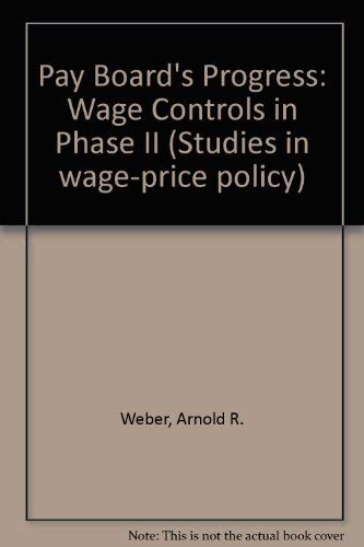 Stock image for The Pay Board's progress : wage controls in Phase II for sale by Robinson Street Books, IOBA